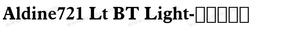 Aldine721 Lt BT Light字体转换